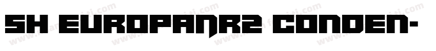 Sh EuropaNr2 Conden字体转换